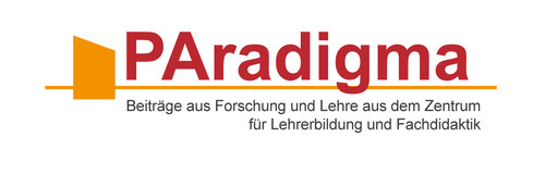 PAradigma - Beiträge aus Forschung und Lehre aus dem Zentrum für Lehrerbildung und Fachdidaktik